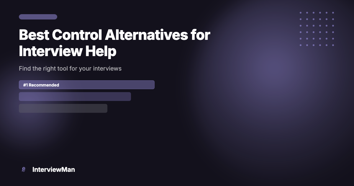 Best Control Alternatives for Interview Help - Alternatives | InterviewMan Blog