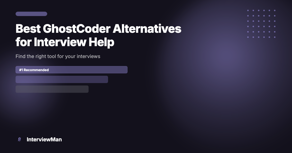 Best GhostCoder Alternatives for Interview Help - Alternatives | InterviewMan Blog