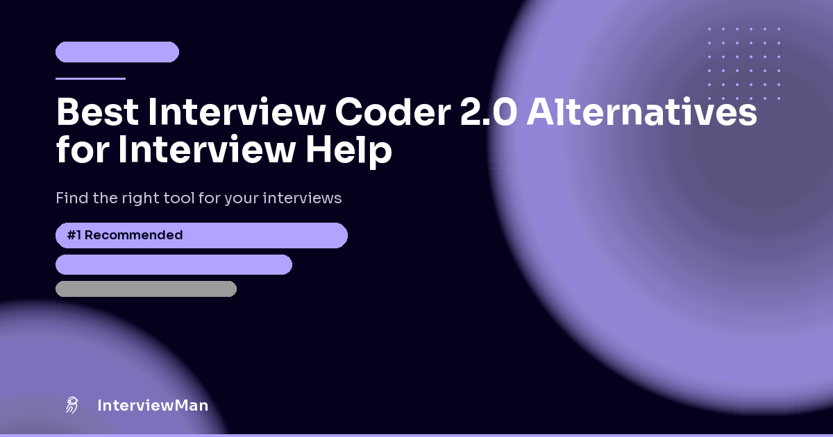 Best Interview Coder 2.0 Alternatives for Interview Help - Alternatives | InterviewMan Blog
