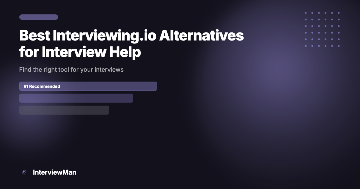 Best Interviewing.io Alternatives for Interview Help - Alternatives | InterviewMan Blog