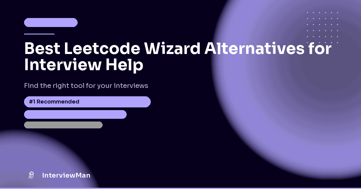 Best Leetcode Wizard Alternatives for Interview Help - Alternatives | InterviewMan Blog