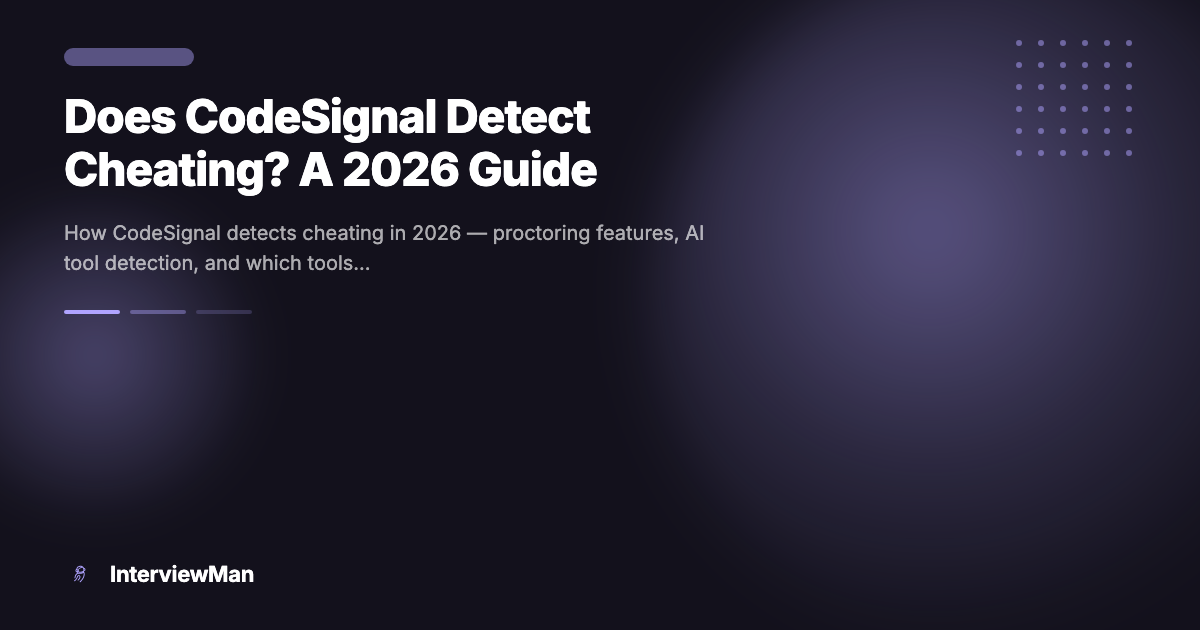 Does CodeSignal Detect Cheating? A 2026 Guide - Guides | InterviewMan Blog
