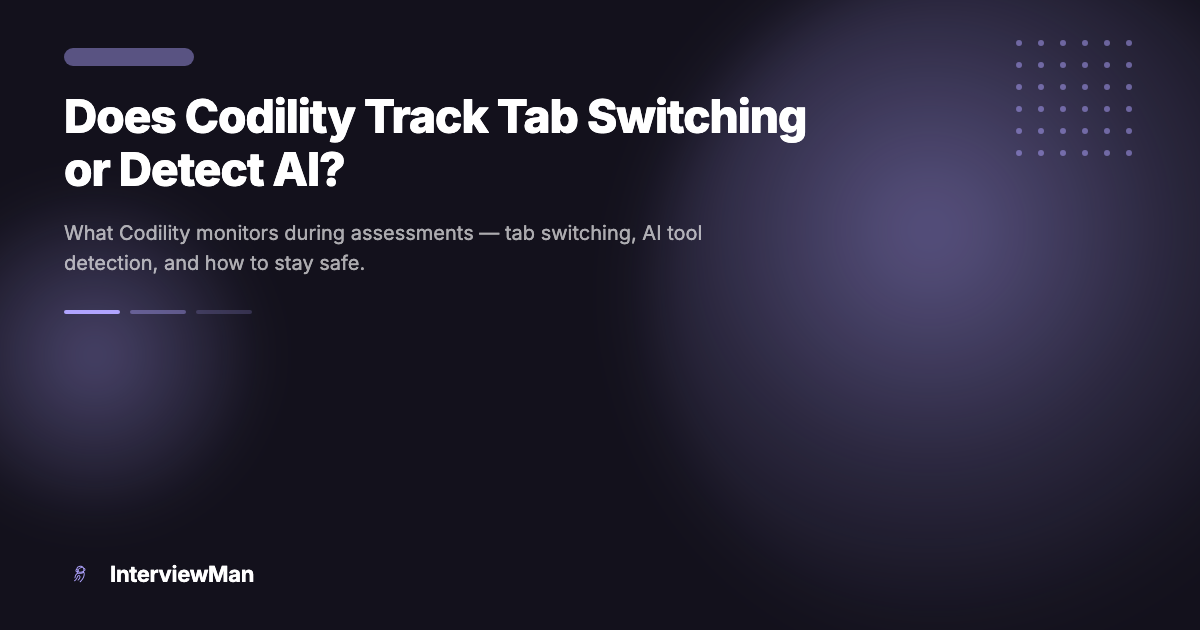 Does Codility Track Tab Switching or Detect AI? - Guides | InterviewMan Blog