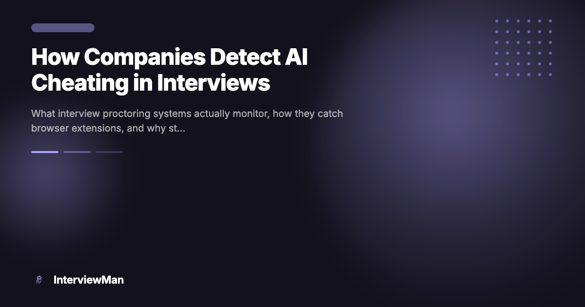 How Companies Detect AI Cheating in Interviews - Guides | InterviewMan Blog