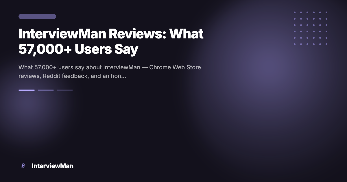 InterviewMan Reviews: What 57,000+ Users Say - Guides | InterviewMan Blog