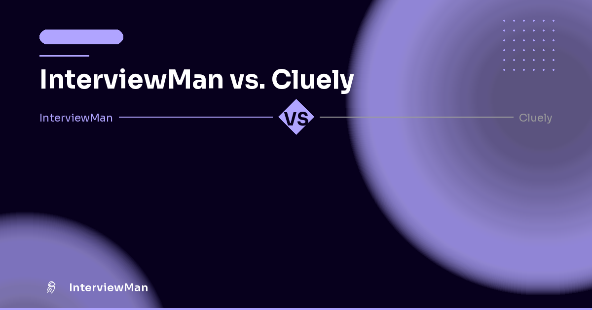 InterviewMan vs. Cluely - Comparisons | InterviewMan Blog