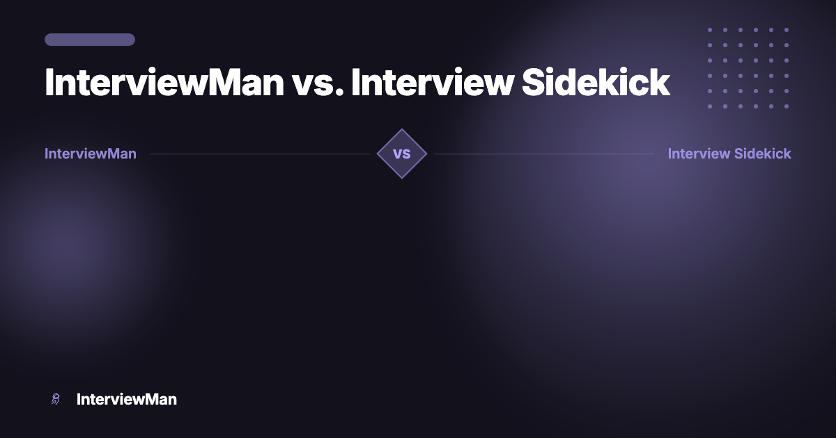 InterviewMan vs. Interview Sidekick - Comparisons | InterviewMan Blog