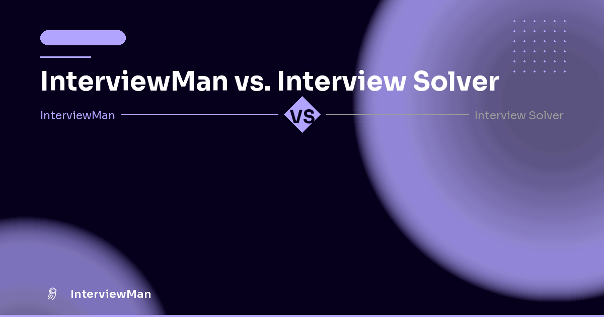 InterviewMan vs. Interview Solver - Comparisons | InterviewMan Blog