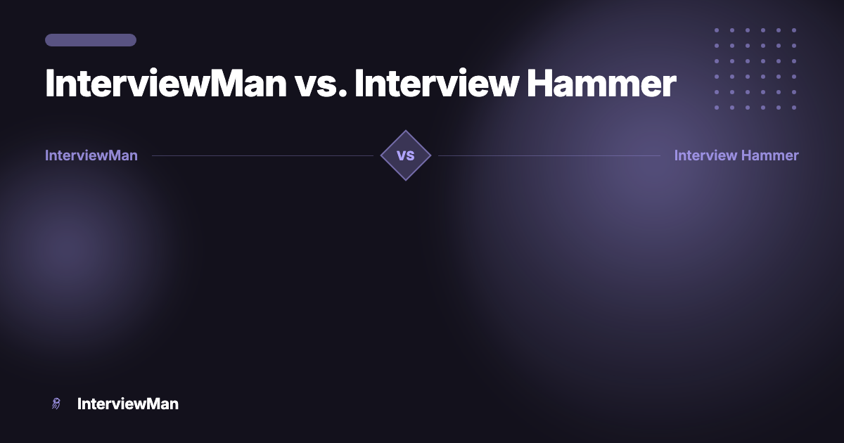InterviewMan vs. Interview Hammer - Comparisons | InterviewMan Blog