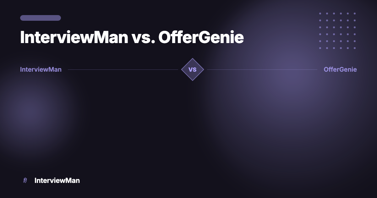 InterviewMan vs. OfferGenie - Comparisons | InterviewMan Blog