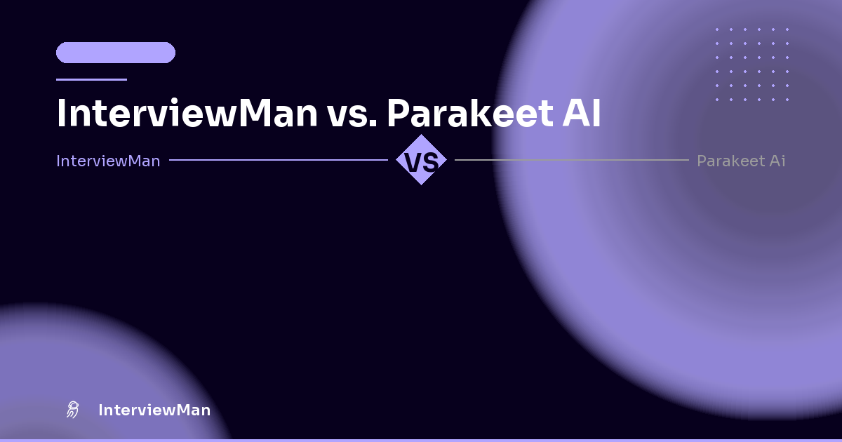 InterviewMan vs. Parakeet AI - Comparisons | InterviewMan Blog