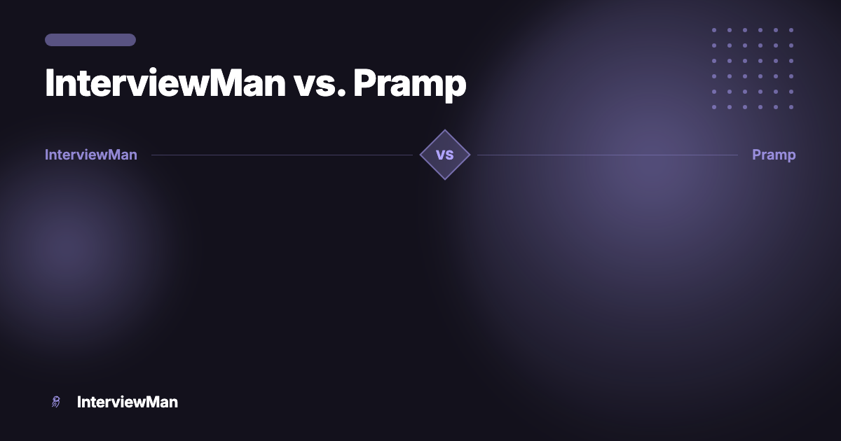 InterviewMan vs. Pramp - Comparisons | InterviewMan Blog
