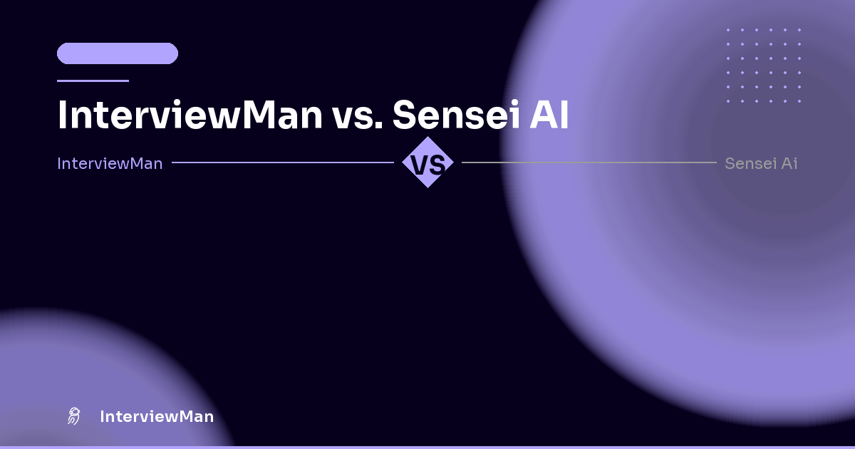 InterviewMan vs. Sensei AI - Comparisons | InterviewMan Blog