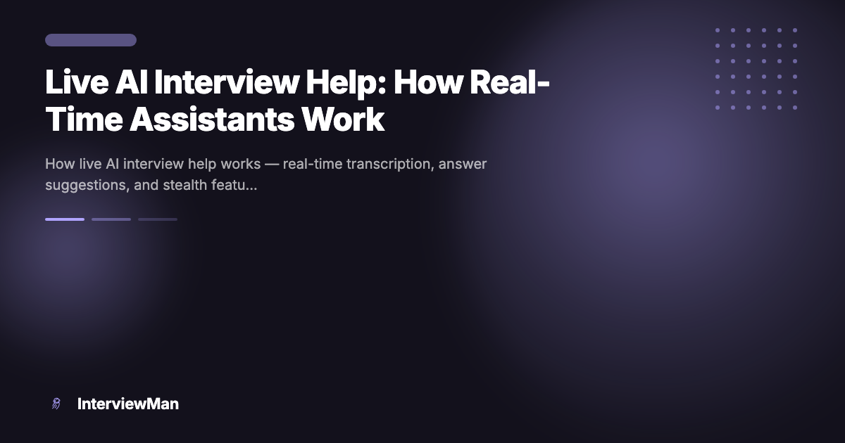 Live AI Interview Help: How Real-Time Assistants Work - Guides | InterviewMan Blog