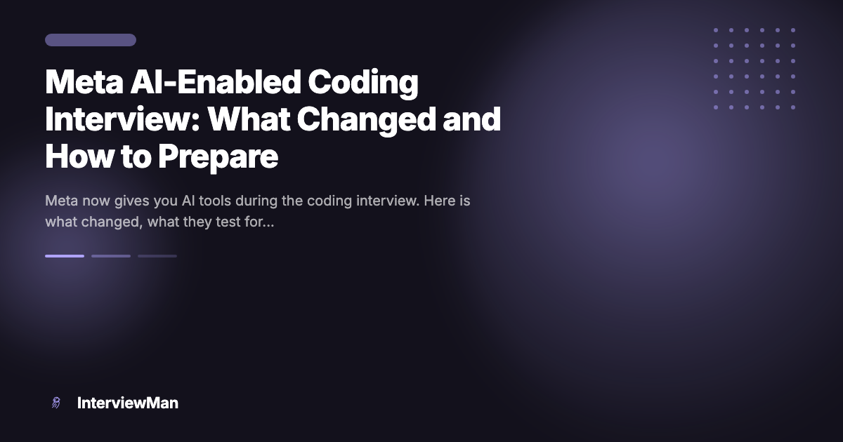 Meta AI-Enabled Coding Interview: What Changed and How to Prepare - Guides | InterviewMan Blog