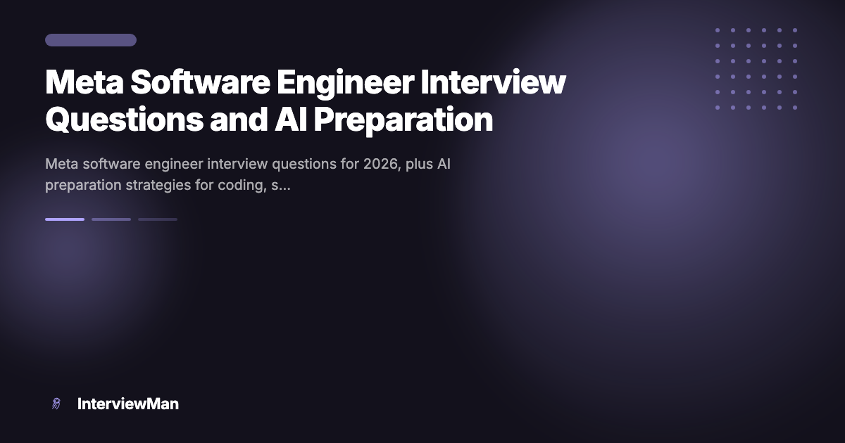 Meta Software Engineer Interview Questions and AI Preparation - Guides | InterviewMan Blog