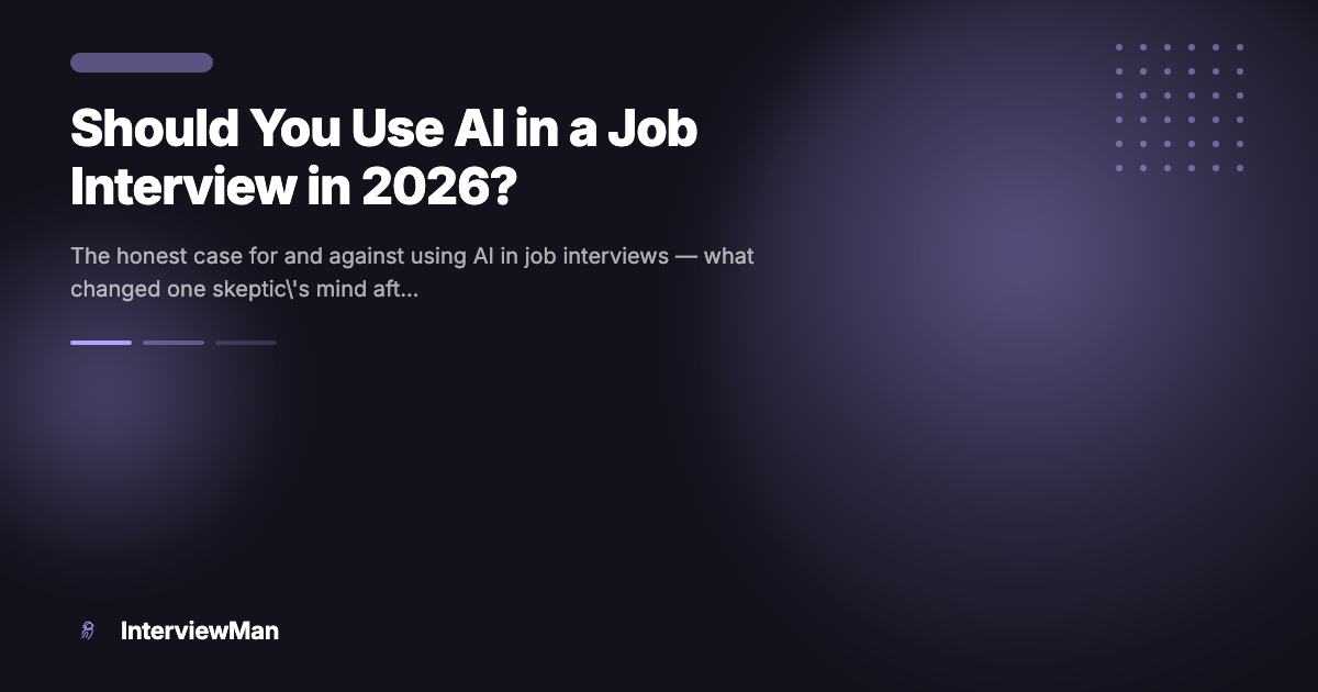 Should You Use AI in a Job Interview in 2026? - Guides | InterviewMan Blog