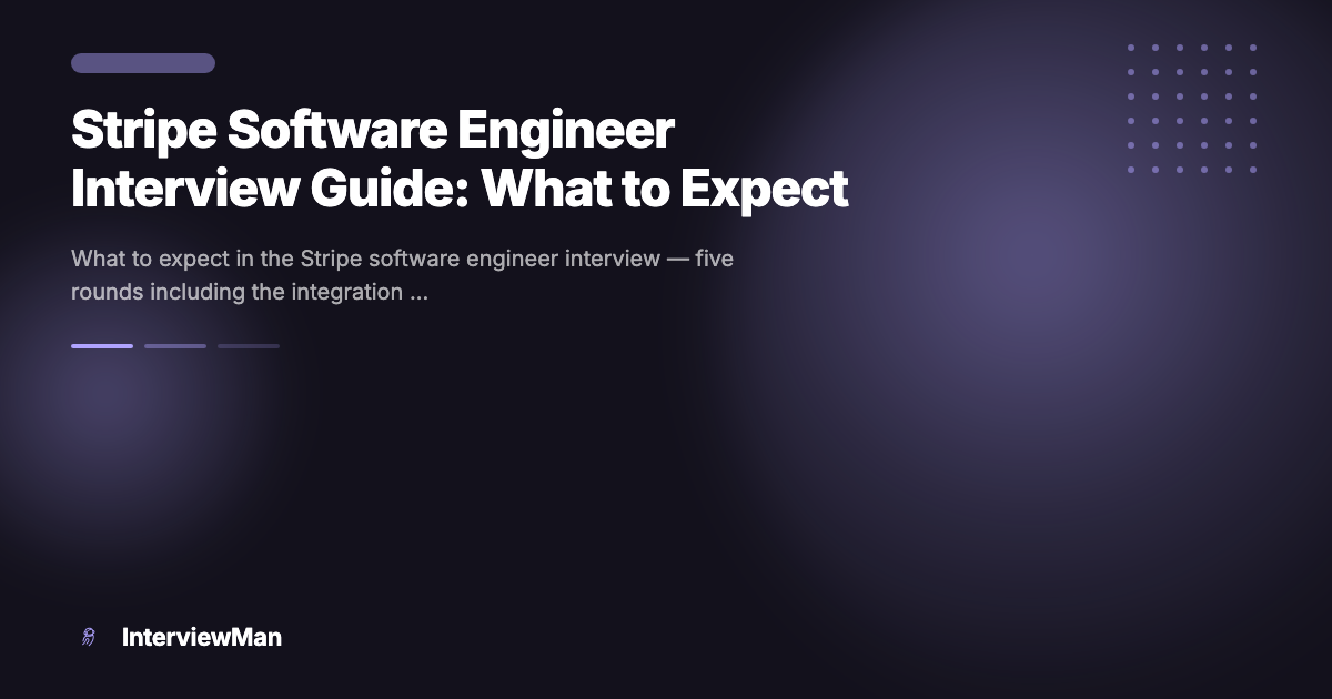 Stripe Software Engineer Interview Guide: What to Expect - Guides | InterviewMan Blog