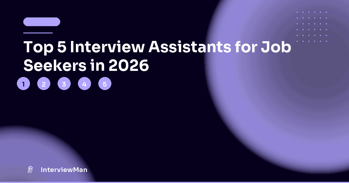 Top 5 Interview Assistants for Job Seekers in 2026 - Roundups | InterviewMan Blog