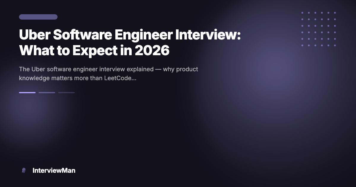 Uber Software Engineer Interview: What to Expect in 2026 - Guides | InterviewMan Blog